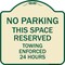 Signmission No Parking This Space Reserved Towing Enforced 24 Hours Heavy-Gauge Alum, 18" x 18", TG-1818-23653 A-DES-TG-1818-23653 - alternate 1